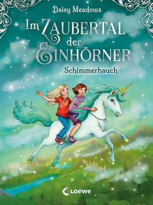 cover image of Im Zaubertal der Einhörner (Band 2)--Schimmerhauch